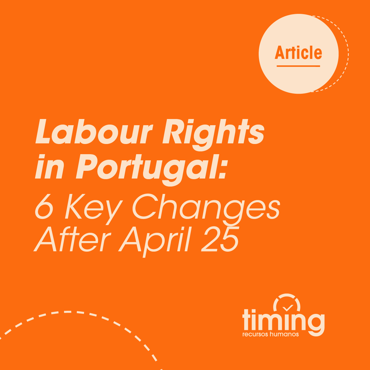 Labour Rights in Portugal: 6 Key Changes After April 25