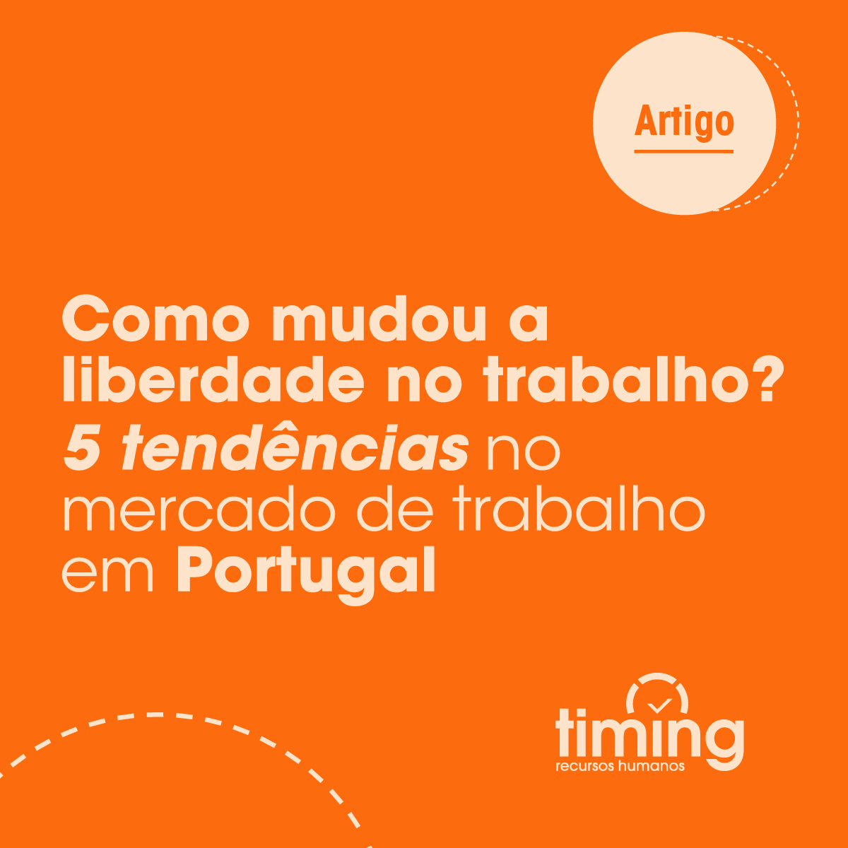 Como mudou a liberdade no trabalho? 5 tendências no mercado de trabalho em Portugal