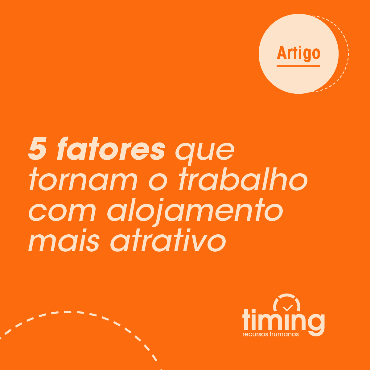 5 fatores que tornam o trabalho com alojamento mais atrativo