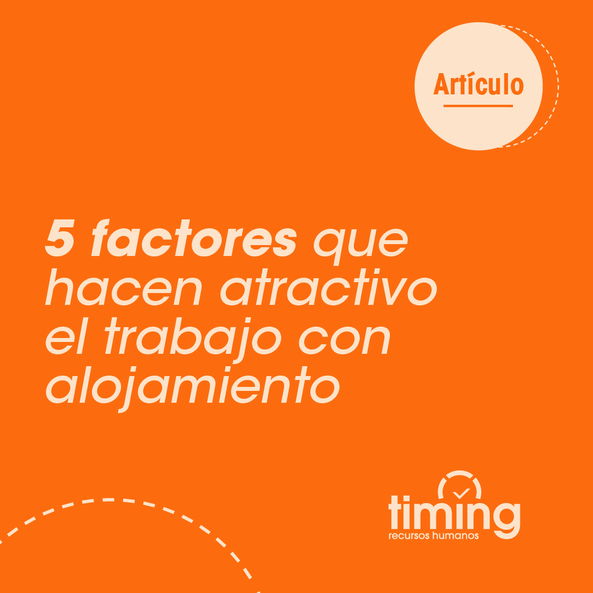 5 factores que hacen atractivo el  trabajo con alojamiento